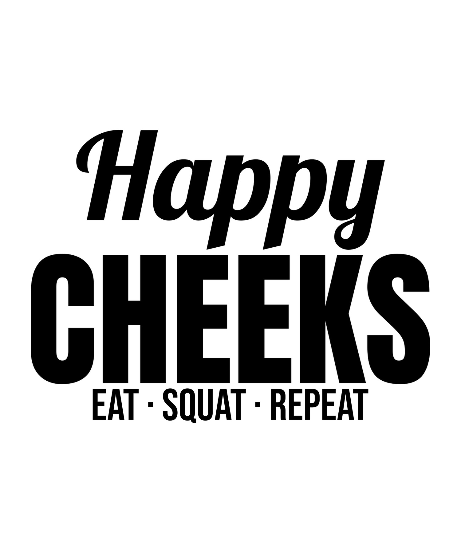 Don't Worry Be Happy Cheeks shirt