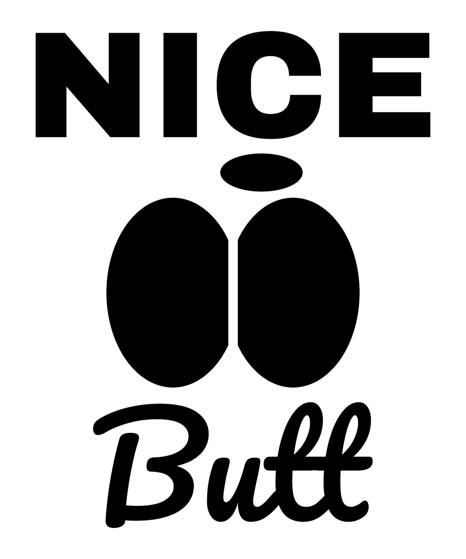 Nice Butt shirt